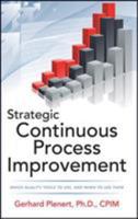 Strategic Continuous Process Improvement 0071767185 Book Cover