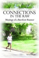 Connections in the Raw: Musings of a Barefoot Runner 1480991619 Book Cover