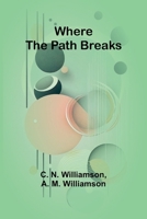 Where the Path Breaks 9367248652 Book Cover
