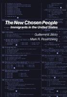 The New Chosen People: Immigrants in the United States (The Population of the United States in the 1980's : a Census Monograph Series) 0871544040 Book Cover