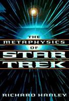 The Metaphysics of Star Trek 0465045480 Book Cover