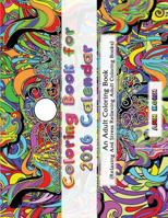 Coloring Book For 2016 Calendar: An Adult Coloring Book 1523210311 Book Cover