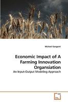 Economic Impact of A Farming Innovation Organsiation: An Input-Output Modeling Approach 3639236602 Book Cover