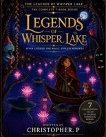 The Legends of Whisper Lake: Book 1 – The Lanterns of Whisper Lake B0H9W26K3J Book Cover