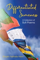 Differentiated Sameness: A Collection of Sufi Poems 1928329187 Book Cover
