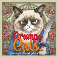 Grumpy Cats Grayscale Coloring Book for Adults: funny Cats Coloring Book grumpy cats doing things grauscale Coloring Book 3758492556 Book Cover
