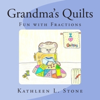 Grandma's Quilts: Fun with Fractions 1515196712 Book Cover