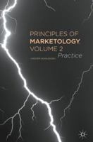 Principles of Marketology, Volume 2: Practice 1137579803 Book Cover