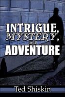 Intrigue, Mystery, and Adventure 142416382X Book Cover