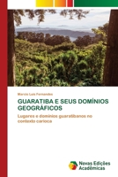 Guaratiba E Seus Domínios Geográficos (Portuguese Edition) 6206760820 Book Cover