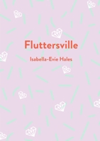 Fluttersville 1953507743 Book Cover