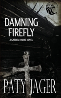 Damning Firefly 1962065472 Book Cover