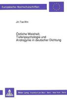 Oestliche Weisheit, Tiefenpsychologie Und Androgynie in Deutscher Dichtung 3631434855 Book Cover