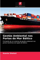 Gestão Ambiental nos Portos do Mar Báltico: Formação de um sistema de gestão ambiental nos portos marítimos da região do Báltico 6203493279 Book Cover