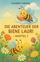 Die Abenteuer der Biene Lauri (Kapitel 1) (German Edition) B0F8XXK7ZX Book Cover