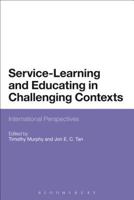 Service-Learning and Educating in Challenging Contexts: International Perspectives 1472569180 Book Cover