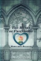 The Heart Of Friendship 1499607938 Book Cover