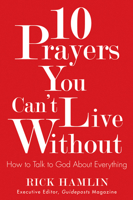 10 Prayers You Can't Live Without: How to Talk to God About Everything 0824932188 Book Cover