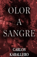 Olor a sangre (Novela) 1724652419 Book Cover