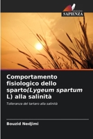 Comportamento fisiologico dello sparto(Lygeum spartum L) alla salinità: Tolleranza del tartaro alla salinità (Italian Edition) 6206763781 Book Cover