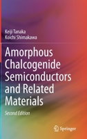 Amorphous Chalcogenide Semiconductors And Related Materials 1493902326 Book Cover