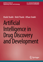 Artificial Intelligence in Drug Discovery and Development 3032102766 Book Cover