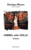 Himmel oder H?lle: Endzeit 3743127474 Book Cover