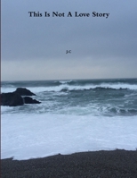 This Is Not A Love Story 1365192342 Book Cover