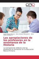 Las apropiaciones de los profesores en la enseñanza de la Historia 3639781333 Book Cover