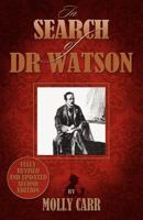 In Search of Doctor Watson a Sherlockian Investigation - 2nd Edition 1780920318 Book Cover