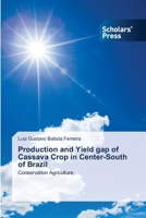 Production and Yield gap of Cassava Crop in Center-South of Brazil 6206770834 Book Cover