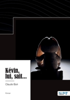 Kévin, lui, sait... 2383513369 Book Cover