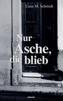 Nur Asche, die blieb (German Edition) 371160398X Book Cover