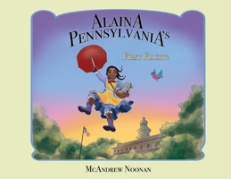 Alaina Pennsylvania's First Flight! 166295591X Book Cover