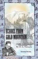Echoes from Gold Mountain 1499602243 Book Cover