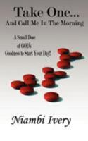Take One and Call Me in the Morning 098148056X Book Cover
