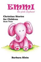 Emmi the Pink Elephant 1729626408 Book Cover