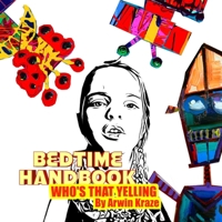 Bedtime Handbook: Who's That Yelling B0DWSWRCTZ Book Cover