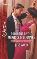 Pregnant by the Maverick Millionaire 037373476X Book Cover