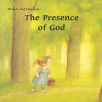 The Presence of God (What Is God Like Series) 0718828577 Book Cover
