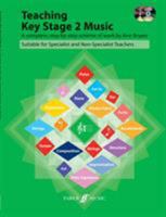 Teaching Key Stage 2 Music: A Complete, Step-By-Step Scheme of Work Suitable for Specialist and Non-Specialist Teachers, Book & Enhanced CD 0571525881 Book Cover