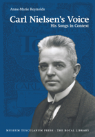 Carl Nielsen's Voice: His Songs in Context 8763525984 Book Cover