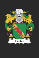 Freire: Freire Coat of Arms and Family Crest Notebook Journal (6 x 9 - 100 pages) 1694398307 Book Cover
