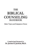 The Biblical Counseling Handbook: Select Topics and Companion Verses 1410719669 Book Cover