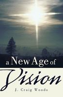 A New Age of Vision 1462012310 Book Cover