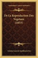 de La Reproduction Des Vegetaux (1833) 1160397627 Book Cover