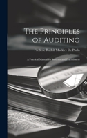 The Principles of Auditing; a Practical Manual for Students and Practitioners 1019461756 Book Cover