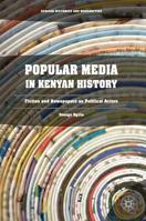 Popular Media in Kenyan History: Fiction and Newspapers as Political Actors 3319490966 Book Cover