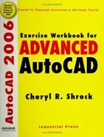 Exercise Workbook for Advanced AutoCAD® 2006 0831132140 Book Cover