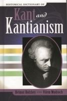 Historical Dictionary of Kant and Kantianism (Historical Dictionaries of Religions, Philosophies and Movements) 0810853906 Book Cover